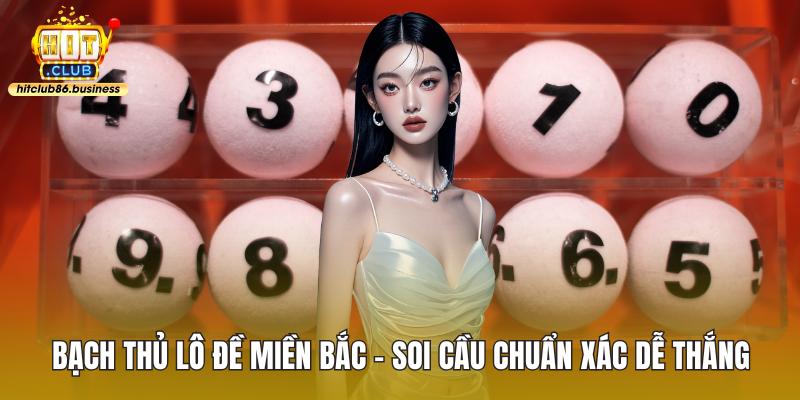 Bạch thủ lô đề miền bắc